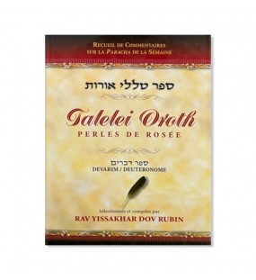 Talelei Oroth - Perles de Rosée - Dévarim / Deutéronome - Rav Yissakhar Dov Rubin 